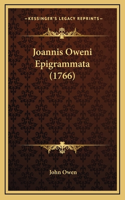 Joannis Oweni Epigrammata (1766) - Owen, John