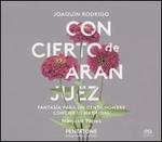Joaquín Rodrigo: Concierto de Aranjuez; Fantasía para un Gentilhombre; Concierto Madrigal