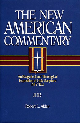 Job: An Exegetical and Theological Exposition of Holy Scripture Volume 11 - Alden, Robert