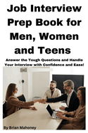 Job Interview Prep Book for Men, Women and Teens