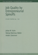 Job Quality by Entrepreneurial Spinoffs: Volume 102