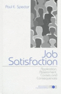 Job Satisfaction: Application, Assessment, Causes, and Consequences