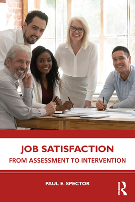 Job Satisfaction: From Assessment to Intervention - Spector, Paul E