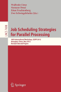 Job Scheduling Strategies for Parallel Processing: 16th International Workshop, Jsspp 2012, Shanghai, China, May 25, 2012. Revised Selected Papers