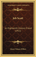 Job Scott: An Eighteenth Century Friend (1911)