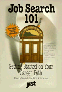 Job Search 101: Getting Started on Your Career Path - Morton, Pat (Editor), and Fox, Marcia R (Editor)