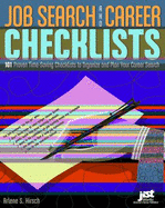 Job Search and Career Checklists: 101 Proven Time-Saving Checklists to Organize and Plan Your Career Search - Hirsch, Arlene S