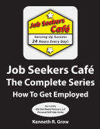 Job Seekers Cafe the Complete Series: How to Get Employed