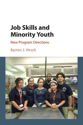 Job Skills and Minority Youth: New Program Directions - Hirsch, Barton J.