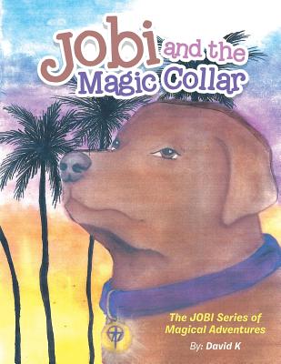 Jobi and the Magic Collar - K, David