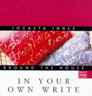 Jocasta Innes Around the House: In Your Own Write