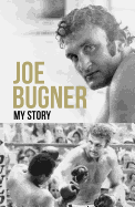 Joe Bugner: My Story