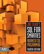 Joe Celko's SQL for Smarties: Advanced SQL Programming