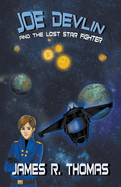 Joe Devlin: and the Lost Star Fighter