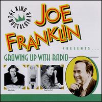 Joe Franklin Presents: Growing up with Radio - Various Artists