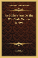 Joe Miller's Jests or the Wits Vade Mecum (1739)