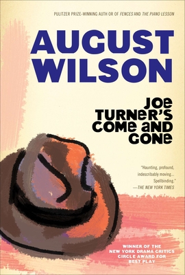 Joe Turner's Come and Gone: A Play in Two Acts - Wilson, August
