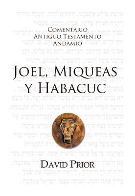 Joel, Miqueas y Habacuc Cat: The Message of Joel, Micah and Habakkuk - Prior, David