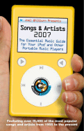 Joel Whitburn Presents Songs & Artists, 2007: The Essential Music Guide for Your iPod and Other Portable Music Players