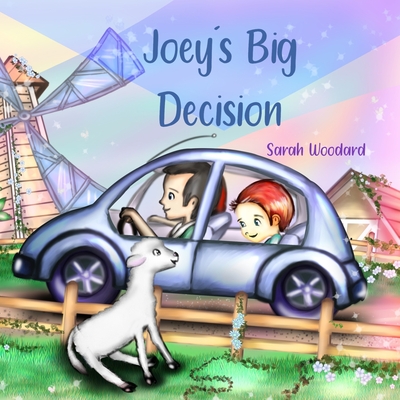 Joey's Big Decision - Woodard, Sarah