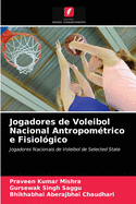 Jogadores de Voleibol Nacional Antropom?trico e Fisiol?gico