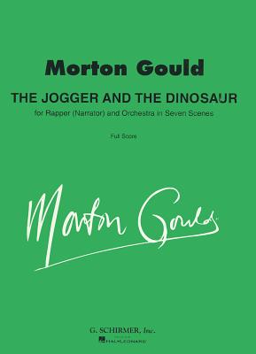 Jogger and the Dinosaur: Full Score - Gould, Morton (Composer)