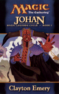 Johan: Magic Legends Cycle, Book I
