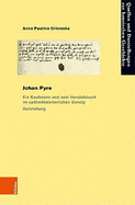 Johan Pyre: Ein Kaufmann Und Sein Handelsbuch Im Spatmittelalterlichen Danzig . Darstellung Und Edition