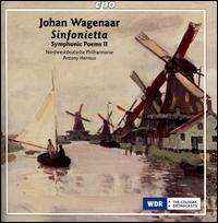 Johan Wagenaar: Sinfonietta - Symphonic Poems, Vol. 2 - Nordwestdeutsche Philharmonie; Antony Hermus (conductor)