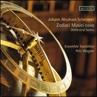Johann Abraham Schmierer: Zodiaci Musici - Orchestral Suites - Ensemble Tourbillon; Petr Wagner (viola da gamba); Petr Wagner (conductor)