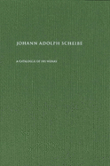 Johann Adolph Scheibe: A Catalogue of His Works