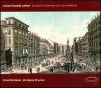 Johann Baptist Vanhal: Sonaten fr Klarinette und Hammerklavier - Ernst Schlader (clarinet); Wolfgang Brunner (fortepiano)