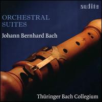 Johann Bernhard Bach: Orchestral Suites - Thringer Bach Collegium
