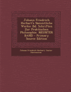 Johann Friedrich Herbart's Sammtliche Werke: Bd. Schriften Zur Praktischen Philosophie. Neunter Band