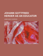 Johann Gottfried Herder as an Educator