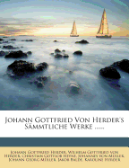 Johann Gottfried Von Herder's Sammtliche Werke: Zur Schonen Literatur Und Kunst.