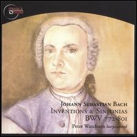 Johann Sebastian Bach: Inventions & Sinfonias, BWV 772-801 - Peter Watchorn (harpsichord)