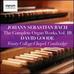 Johann Sebastian Bach: The Complete Organ Works, Vol. 10