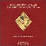 Johann Sebastian Bach: Violoncello Solo Suites I-VI