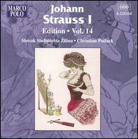 Johann Strauss I Edition, Vol. 14 - Slovak Sinfonietta; Christian Pollack (conductor)