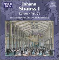 Johann Strauss I Edition, Vol. 21 - Slovak Sinfonietta; Christian Pollack (conductor)