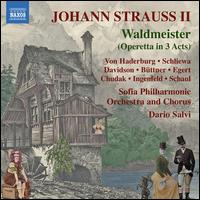 Johann Strauss II: Waldmeister - Andrea Chudak (soprano); Annika Egert (soprano); Daniel Schliewa (tenor); Dorothe Ingenfeld (contralto);...