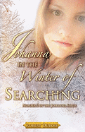 Johanna in the Winter of Searching