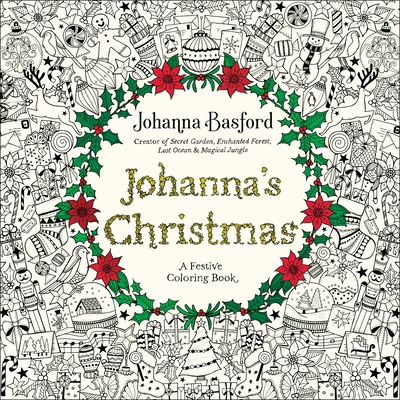 Johanna's Christmas: A Festive Coloring Book for Adults - Basford, Johanna