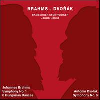 Johannes Brahms: Symphony No. 1; 8 Hungarian dances; Antonn Dvork: Symphony No. 6 - Bamberger Symphoniker; Jakub Hru?a (conductor)