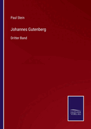 Johannes Gutenberg: Dritter Band