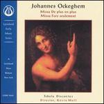 Johannes Ockeghem: Missa De plus en plus; Missa Fors seulement