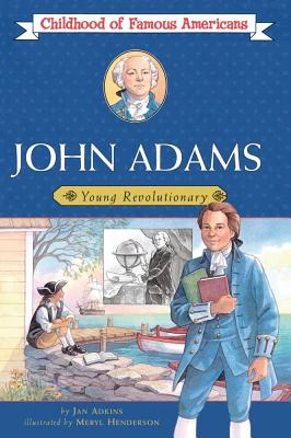 John Adams: Young Revolutionary - Adkins, Jan