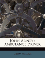 John Adney: Ambulance Driver