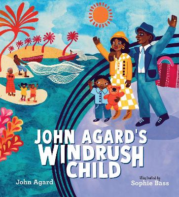 John Agard's Windrush Child - Agard, John